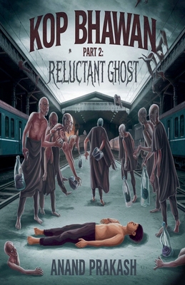 Kop Bhawan Part 2: Reluctant Ghost B0FX5W681L Book Cover