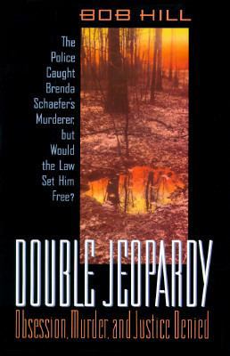 Double Jeopardy: Obsession, Murder, and Justice... 0688129102 Book Cover