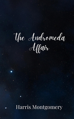 The Andromeda Affair 1805679589 Book Cover
