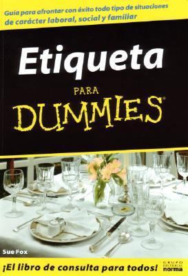 Etiqueta Para Dummies (Spanish Edition) [Spanish] 958048094X Book Cover