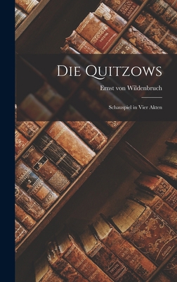 Die Quitzows: Schauspiel in vier Akten [German] 101896942X Book Cover