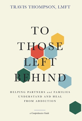 To Those Left Behind: Helping Partners and Fami... 1088092861 Book Cover