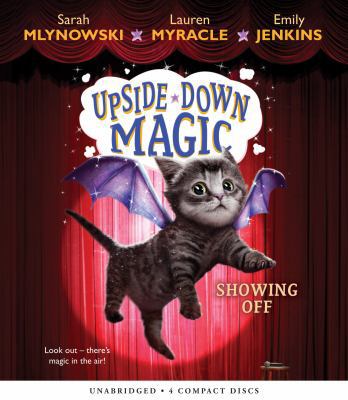 Showing Off (Upside-Down Magic #3): Volume 3 1338119761 Book Cover