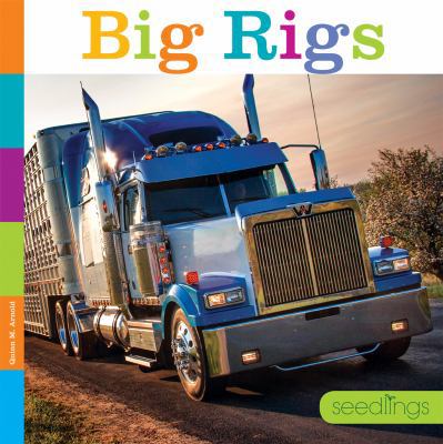 Seedlings: Big Rigs 162832385X Book Cover