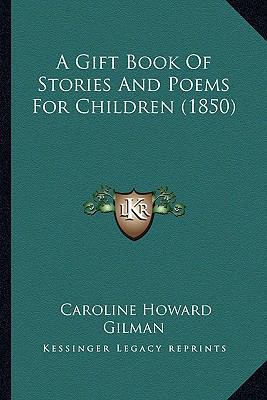 A Gift Book Of Stories And Poems For Children (... 1164527797 Book Cover