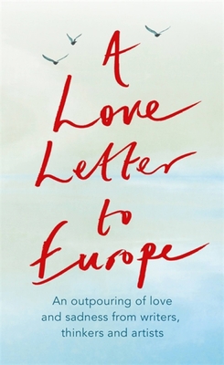 A Love Letter to Europe: An Outpouring of Sadne... 1529381118 Book Cover