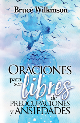 Oraciones Para Ser Libres de Preocupaciones Y A... [Spanish] 0789924005 Book Cover