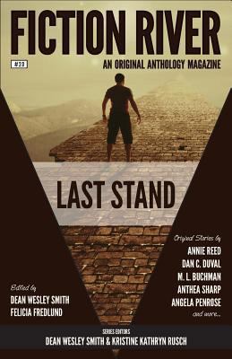 Fiction River: Last Stand 1561467642 Book Cover