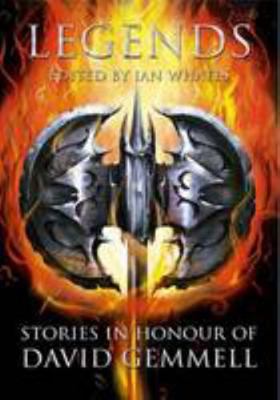 Legends: Stories in Honour of David Gemmell 1907069569 Book Cover