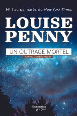 UN OUTRAGE MORTEL : ARMAND GAMACHE ENQUÃŠTE [French] 2890777901 Book Cover