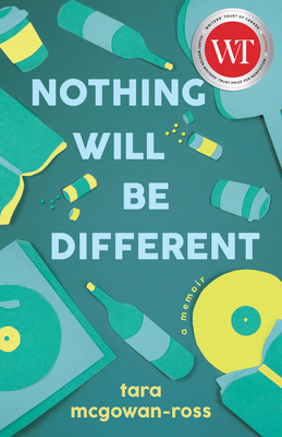 Nothing Will Be Different: A Memoir 1459748735 Book Cover