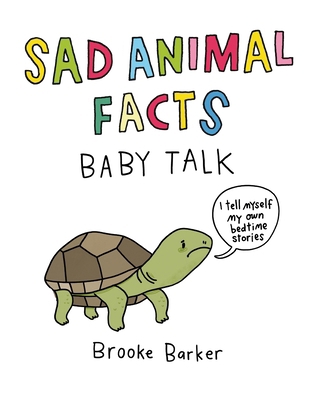 Sad Animal Facts: Baby Talk 0752266608 Book Cover
