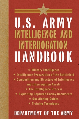 U.S. Army Intelligence and Interrogation Handbook 1626360987 Book Cover