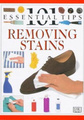 101 Essential Tips: Removing Stains 0789414597 Book Cover