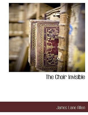 The Choir Invisible [Large Print] 1115414224 Book Cover