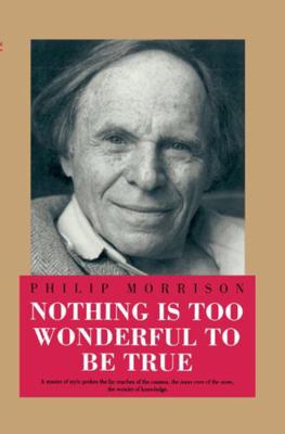 Nothing Is Too Wonderful to Be True 1563963639 Book Cover