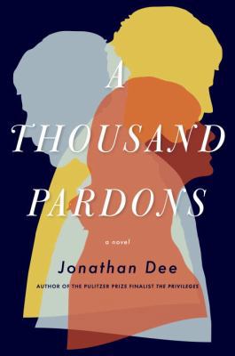 A Thousand Pardons: A Novel 0812993217 Book Cover