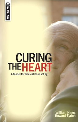 Curing the Heart: A Model for Biblical Counseling 1857927222 Book Cover