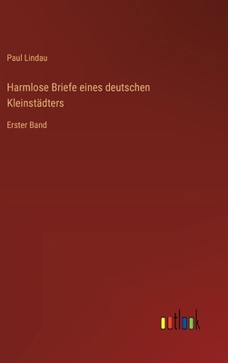 Harmlose Briefe eines deutschen Kleinstädters: ... [German] 3368632558 Book Cover