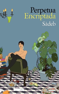 Perpetua Encriptada [Spanish] B09JJJ9GDF Book Cover