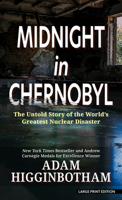 Midnight in Chernobyl: The Untold Story of the ... [Large Print] 1432881108 Book Cover