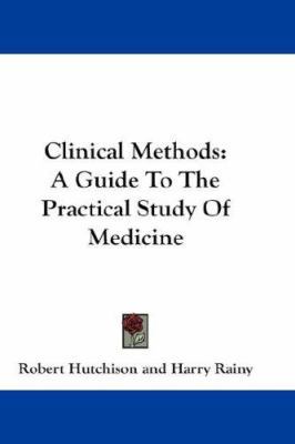 Clinical Methods: A Guide To The Practical Stud... 054820134X Book Cover