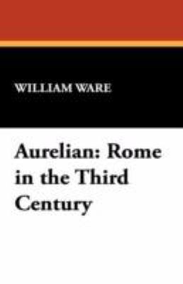 Aurelian: Rome in the Third Century 1434467082 Book Cover