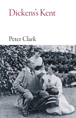 Dickens's Kent 1914982118 Book Cover