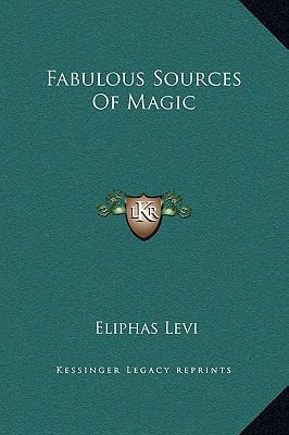 Fabulous Sources of Magic 1169165567 Book Cover