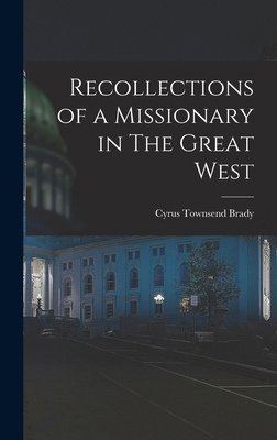 Recollections of a Missionary in The Great West 1018268499 Book Cover