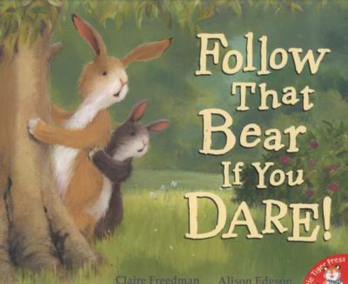 Follow That Bear If You Dare! 1845065670 Book Cover