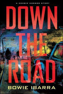 Down the Road: A Zombie Horror Story 1439180695 Book Cover