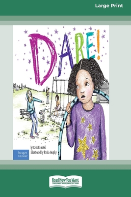 Dare!: A Story about Standing Up to Bullying in... 1038763487 Book Cover