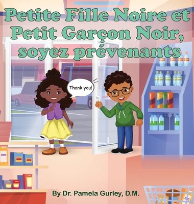 Petite Fille Noire et Petit Garçon Noir, soyez ... [French] B0B5BQ6L2M Book Cover