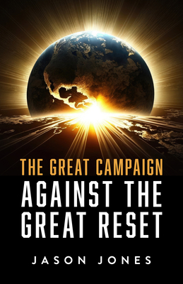 The Great Campaign Against the Great Reset 1644136384 Book Cover