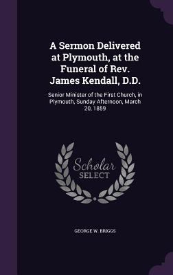 A Sermon Delivered at Plymouth, at the Funeral ... 1359146326 Book Cover