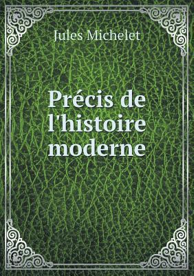 Pr?cis de l'histoire moderne [French] 5518998414 Book Cover