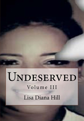 Undeserved: Volume III 198687432X Book Cover