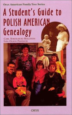 Student's Guide to Polish American Genealogy 089774974X Book Cover