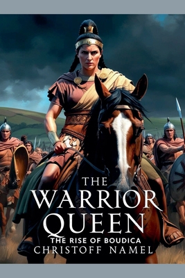The Warrior Queen: The Rise of Boudica B0FNBGM5D7 Book Cover
