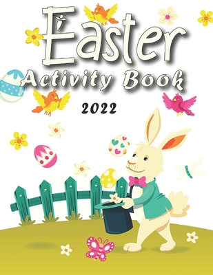 Easter Activity Book 2022: Over 95 pages Easter... B09TJJDH5Q Book Cover