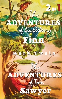 The Adventures Of Tom Sawyer & The Adventures O... 8194691087 Book Cover