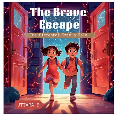 The Brave Escape: The Elemental Twin's Tale B0DN5N9NVC Book Cover