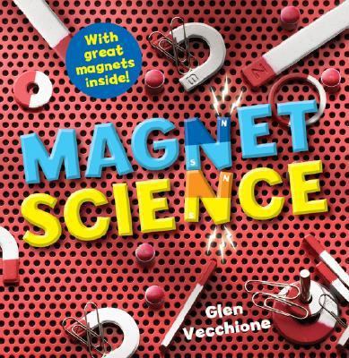 Magnet Science [With Magnets] 1402722915 Book Cover