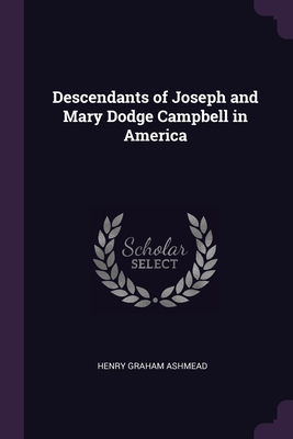 Descendants of Joseph and Mary Dodge Campbell i... 1377313107 Book Cover