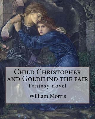 Child Christopher and Goldilind the fair. By: W... 1979609675 Book Cover