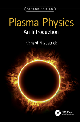 Plasma Physics: An Introduction 1032214074 Book Cover