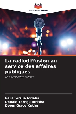 La radiodiffusion au service des affaires publi... [French] 6208029341 Book Cover