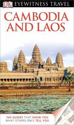 DK Eyewitness Travel Guide: Cambodia & Laos 0756695236 Book Cover