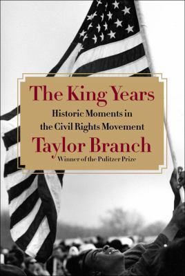 The King Years: Historic Moments in the Civil R... 1451678975 Book Cover